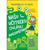 Našu učiteľku ovládli mimozemšťania!