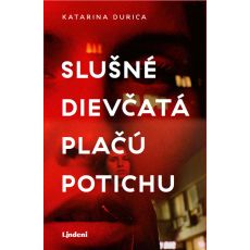 Slušné dievčatá plačú potichu