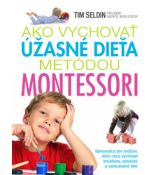 Ako vychovať úžasné dieťa metódou Montessori