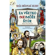 Naše hrôzostrašné dejiny - Za všetko (ne)môže Štúr