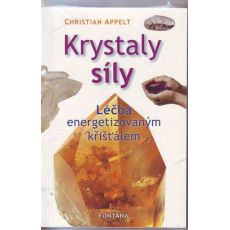 Krystaly síly - Léčba energetizovaným křišťálem