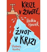 Krize v životě, život v krizi