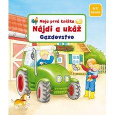 Nájdi a ukáž - Gazdovstvo - Moja prvá knižka