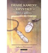 Drahé kameny a krystaly - Léčba a medita