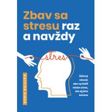 Zbav sa stresu raz a navždy