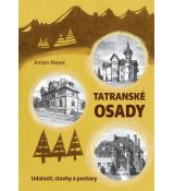 Tatranské osady (Udalosti, stavby a postavy)