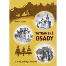 Tatranské osady (Udalosti, stavby a postavy)