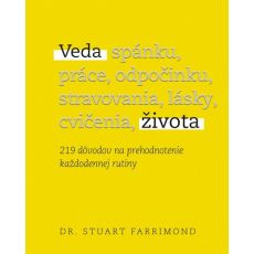 Veda života: 219 dôvodov na prehodnotenie každodennej rutiny