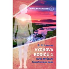 Člověk budoucnosti 2 - Výchova rodičů 1