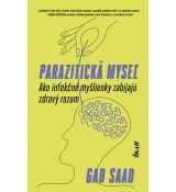 Parazitická myseľ: Ako infekčné myšlienky zabíjajú zdravý rozum