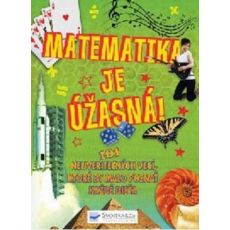 Matematika je úžasná! - 101 neuveriteľných...