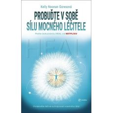 Probuďte v sobě sílu mocného léčitele