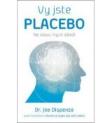 Vy jste placebo - Na stavu mysli záleží