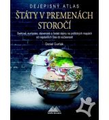 Dejepisný atlas - Štáty v premenách storočí