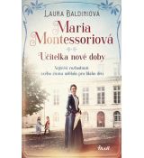 Maria Montessoriová - Učitelka nové doby