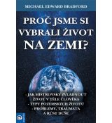 Proč jsme si vybrali život na zemi?