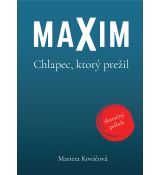 Maxim. Chlapec, ktorý prežil