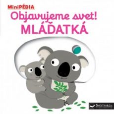 MiniPédia - Objavujeme svet ! Mláďatká