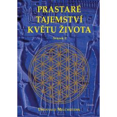 Prastaré tajemství květu života - sv. 2