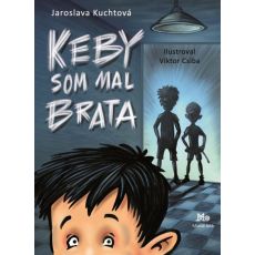 Keby som mal brata