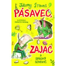 Pásavec, zajac a syrový sendvič 1