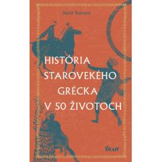 História starovekého Grécka v 50 životoch