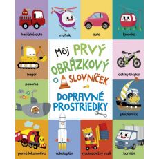 Môj prvý obrázkový slovníček-Dopravné prostriedky