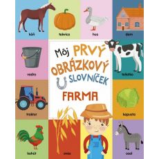 Môj prvý obrázkový slovníček - Farma