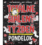 Totálne šialený týždeň Pondelok