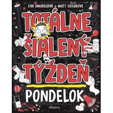 Totálne šialený týždeň Pondelok