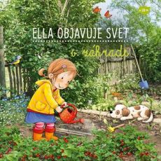 Ella objavuje svet - V záhrade