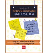 Chystáme sa na strednú školu – matematika – príprava na prijímacie skúšky na SŠ a gymnáziá