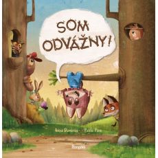 Som odvážny!