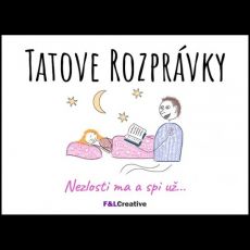 Tatove rozprávky - Nezlosti ma a spi už...