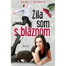 Žila som s bláznom