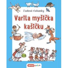 Varila myšička kašičku - Ľudové riekanky