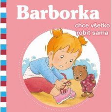 Barborka chce všetko robiť sama