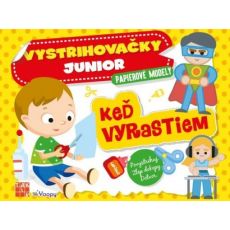 Keď vyrastiem - Vystrihovačky junior