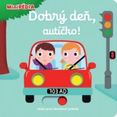 MiniPédia - Dobrý deň, autíčko !