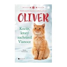 Oliver - Kocúr, ktorý zachránil Vianoce