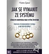 Jak se vymanit ze systému