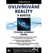 Ovlivňování reality v  kostce