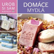 Urob si sám - Domáce mydlá