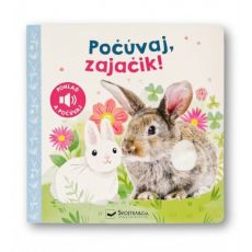 Počúvaj, zajačik!