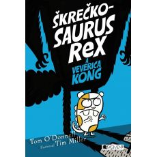 Škrečkosaurus Rex a veverica Kong