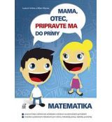 Mama, otec, pripravte ma do prímy - Matematika