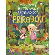 Môj prvý ilustrovaný sprievodca prírodou