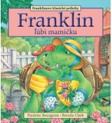 Franklin ľúbi mamičku