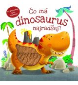 Čo má dinosaurus najradšej?