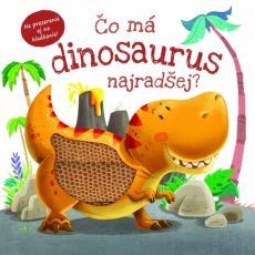 Čo má dinosaurus najradšej?